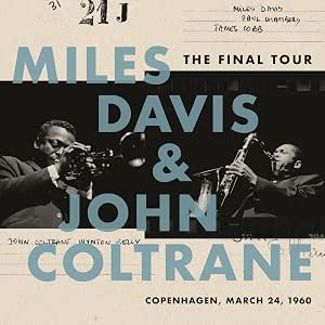 Capa de The Final Tour: Copenhagen, March 24, 1960, de Miles Davis & John Coltrane