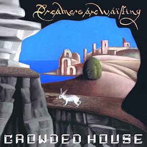 Capa de Dreamers Are Waiting, de Crowded House